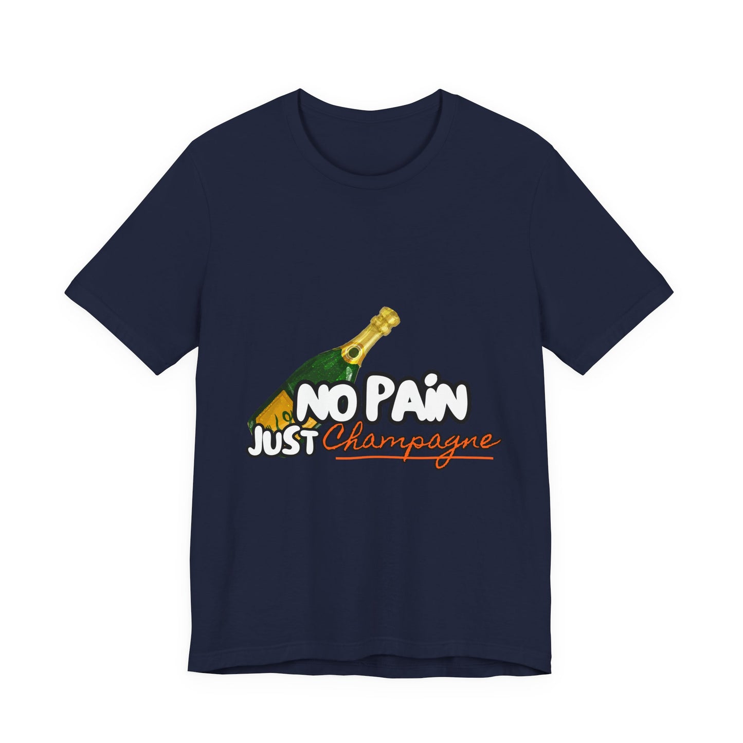 No Pain Just Champagne Tee, Unisex Jersey Tee, Relaxed Shirt for Celebrations, Gift for Friends, Party Wear, Fun Casual Outfit