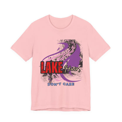 Lake Hair Don't Care Tee - Perfect for Summer Days, Lake Lovers, Beach Trips, Casual Wear, Vacation Tees, Gifts