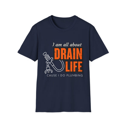 Plumber Drain Life Unisex Softstyle T-Shirt, Funny T-Shirt for Pump Enthusiasts, Cool Casual Wear, Quirky Graphic Tee