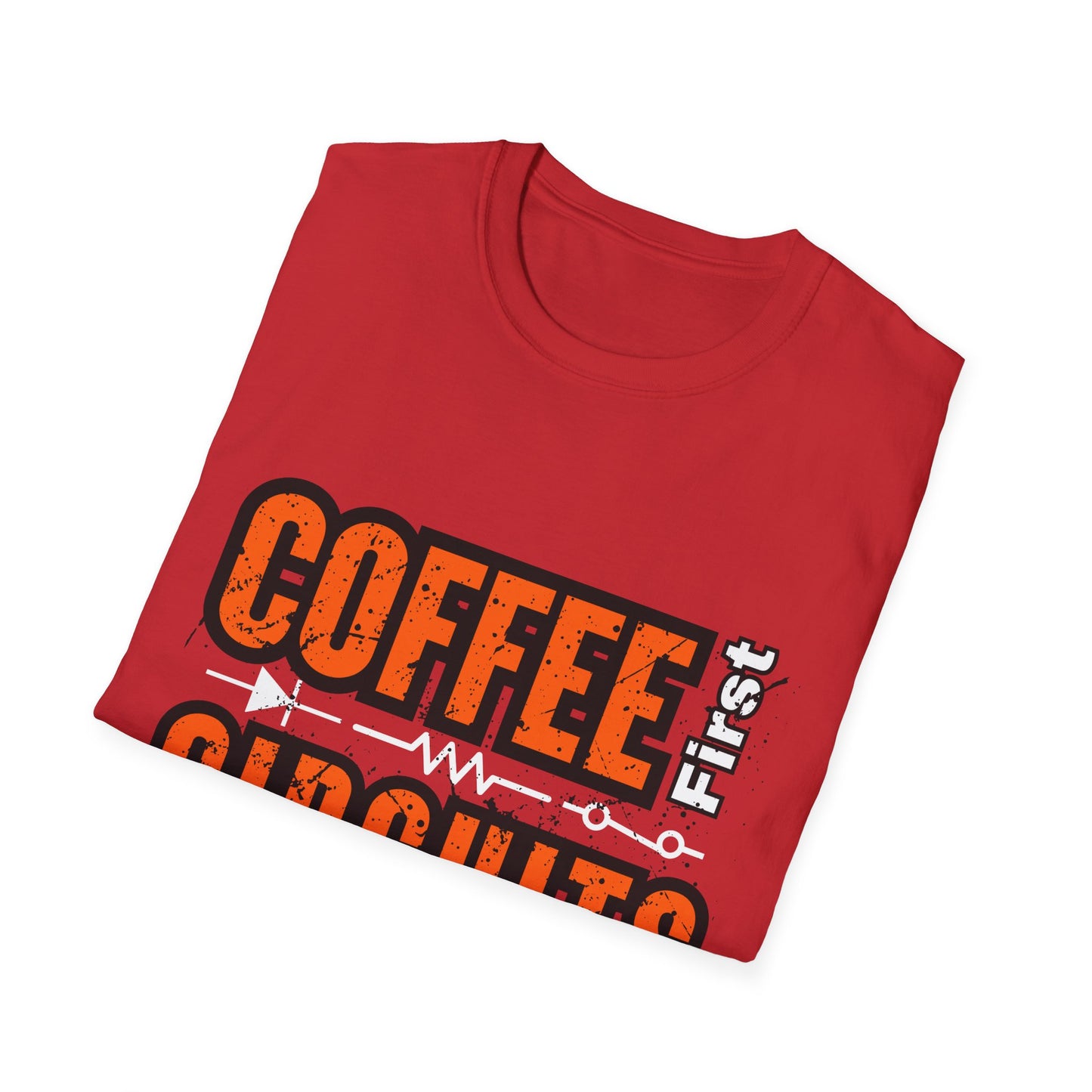 Coffee First Circuits Second  Diode nisex Softstyle T-Shirt | Gift for Engineers, Electrician, Tech Lovers, DIY Design