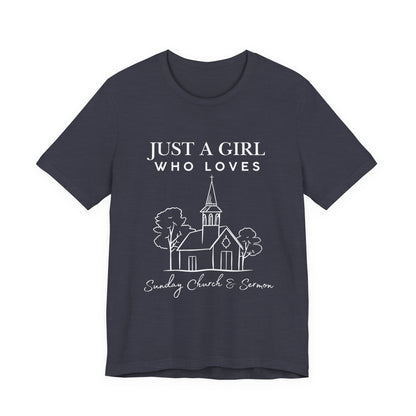 Just a Girl Who Loves Sunday Church & Sermon Tee | Christian Girl T-shirt | Cute Christian Faith T-shirt | Jesus Lover Tee
