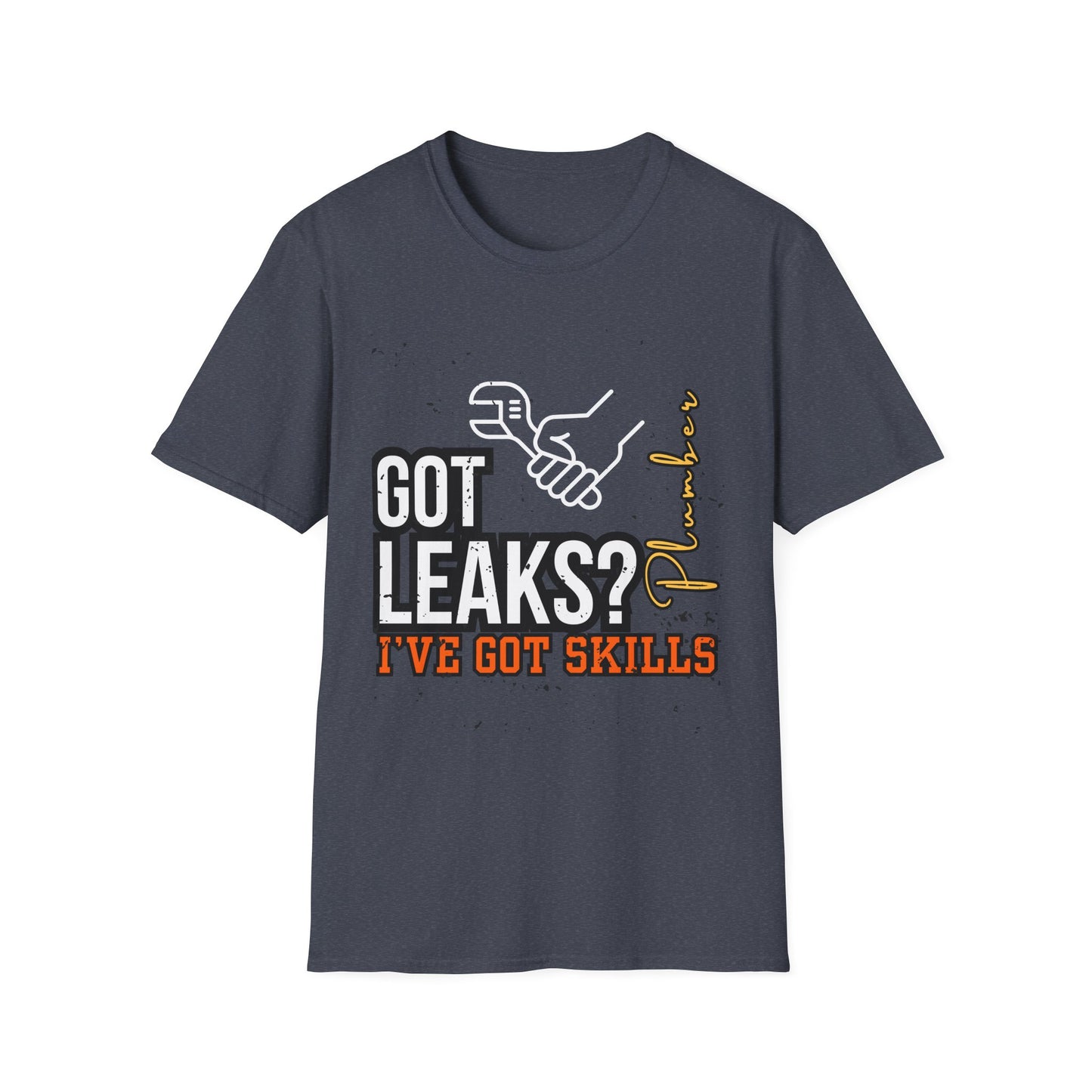Plumber Skills T-Shirt - Got Leaks? I've Got Skills - Funny Plumbing Tee, Gift for Plumbers, Father's Day Gift, Casual Wear