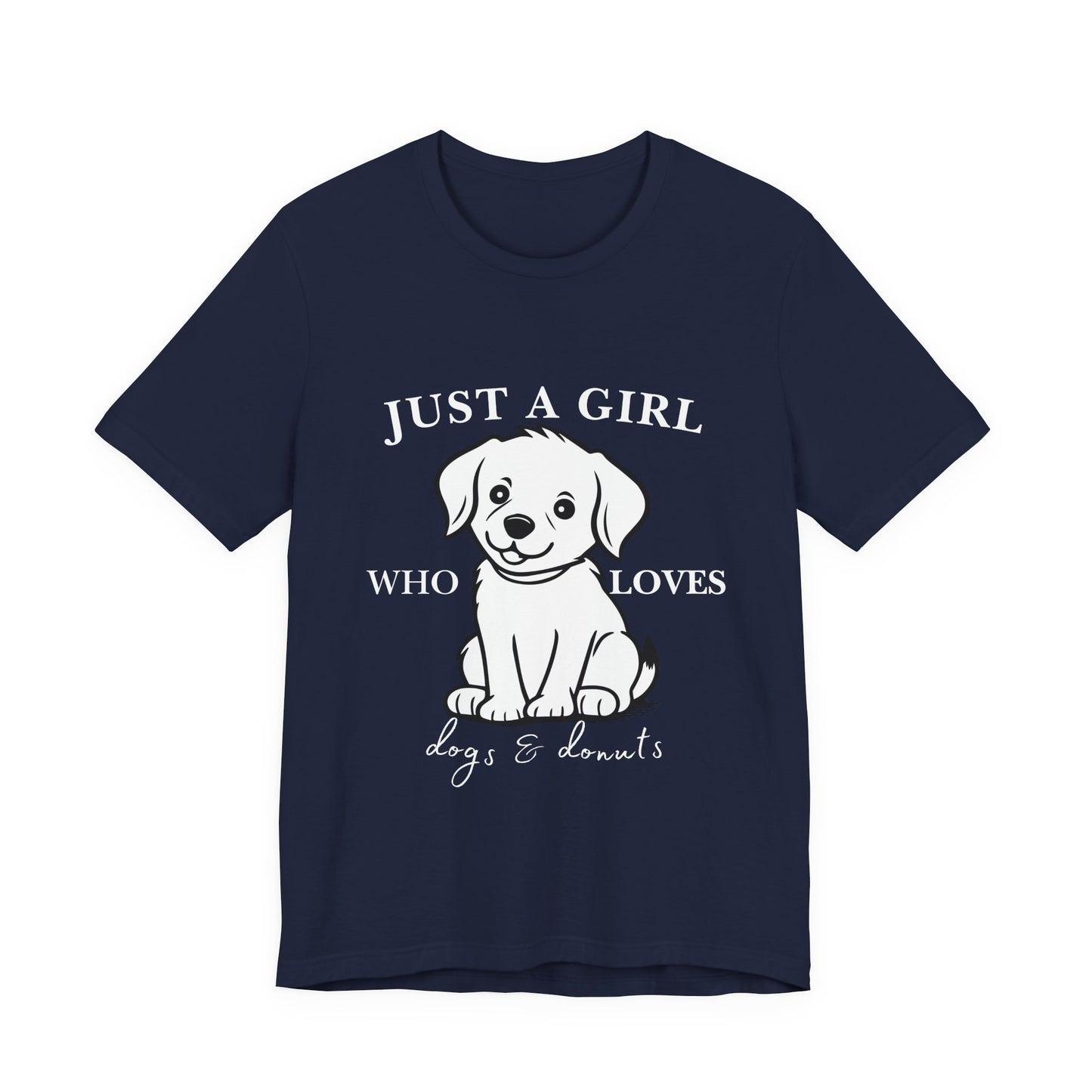 Just a Girl Who Loves Dogs & Donuts T-Shirt, Cute Pet Lover Tee, Gift for Dog Moms, Animal Lover Apparel, Perfect for Birthdays