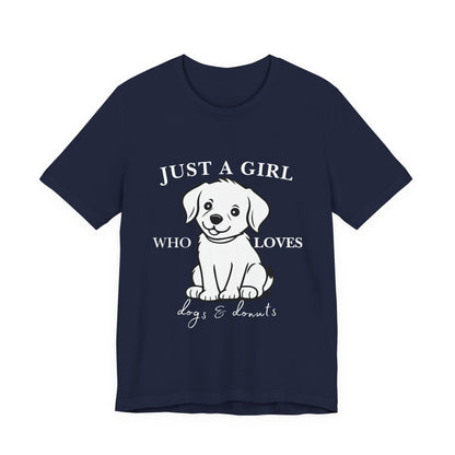Just a Girl Who Loves Dogs & Donuts T-Shirt, Cute Pet Lover Tee, Gift for Dog Moms, Animal Lover Apparel, Perfect for Birthdays