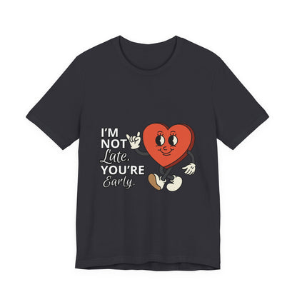 I'm Not Like You're Sorry Tee, Unisex Graphic T-Shirt, Fun Heart Design, Casual Gift, Cute Everyday Wear, Valentine's Day Top