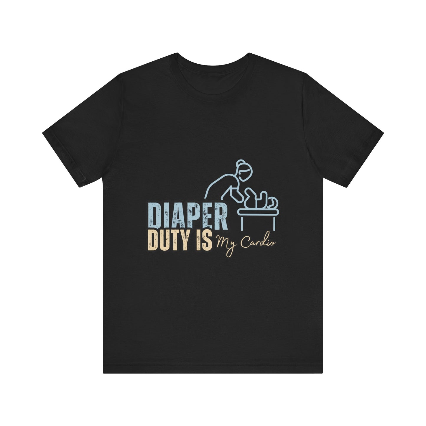 Diaper Duty Is My Cardio Tee, Funny Parent T-Shirt, Baby Shower Gift, Dad Humor Shirt, New Mom Gift, Unisex Short Sleeve Tee