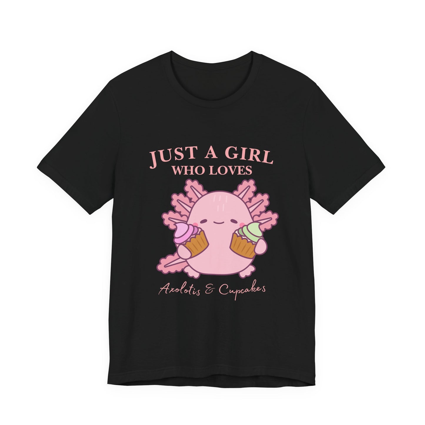 Cute Foodie Shirt for Girls - Just a Girl Who Loves Chocolates & Cupcakes, Fun Casual Tee, Gift for Food Lovers, Axolotis T-shirt