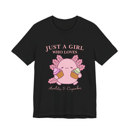 Cute Foodie Shirt for Girls - Just a Girl Who Loves Chocolates & Cupcakes, Fun Casual Tee, Gift for Food Lovers, Axolotis T-shirt