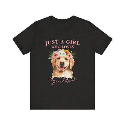 Just a Girl Who Loves Dogs and Donuts Tee - Cute Pet Lover Shirt, Gifts for Dog Moms, Birthday Gift, Casual Wear, Floral Design