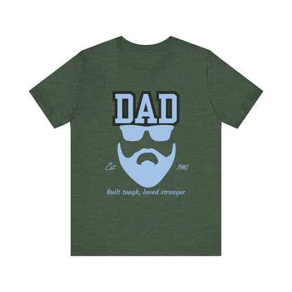 Dad Beard Unisex Jersey Tee - Built Tough, Loved Stronger, Father's Day Gift, Dad Shirt, Cool Dad Tee, Gift for Dads