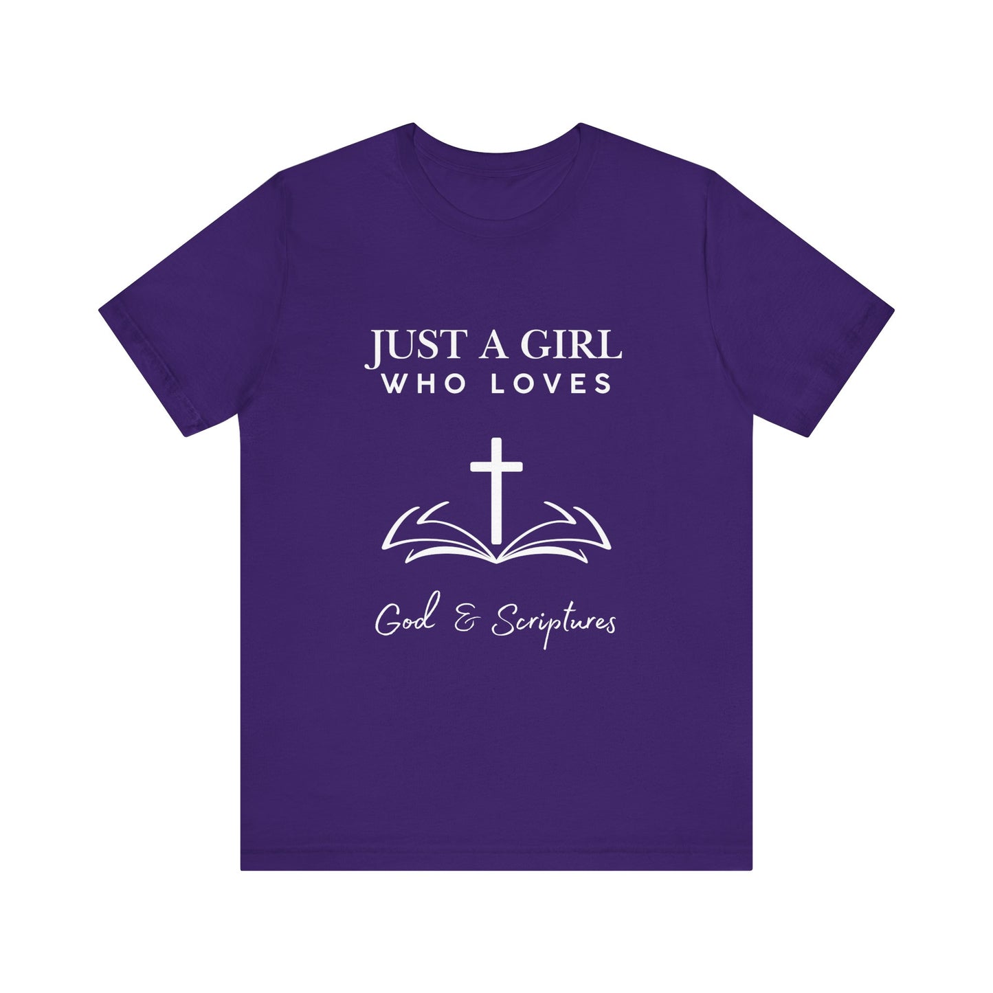 Faith-Inspired Graphic Tee - Just a Girl Who Loves God & Scriptures, Everyday Wear, Christian Apparel, Gift for Her, Religious T-Shirt