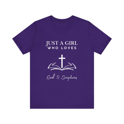 Faith-Inspired Graphic Tee - Just a Girl Who Loves God & Scriptures, Everyday Wear, Christian Apparel, Gift for Her, Religious T-Shirt