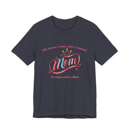 Mom Life Unisex Tee - Celebrating Moms, Perfect Gift for Mother's Day, Family Gatherings, Funny Mom Shirt, Casual Wear, Gift for Moms
