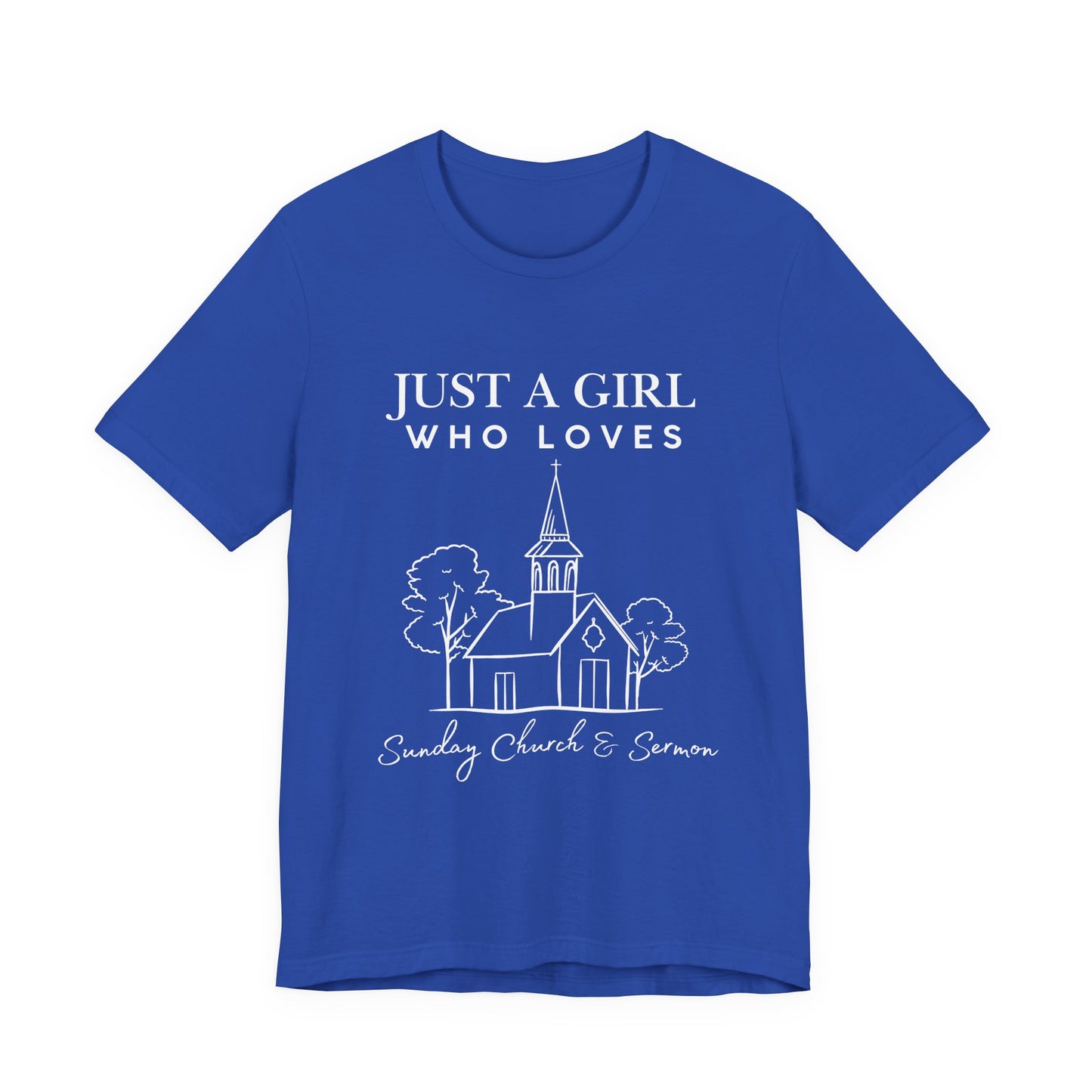 Just a Girl Who Loves Sunday Church & Sermon Tee | Christian Girl T-shirt | Cute Christian Faith T-shirt | Jesus Lover Tee