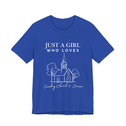 Just a Girl Who Loves Sunday Church & Sermon Tee | Christian Girl T-shirt | Cute Christian Faith T-shirt | Jesus Lover Tee