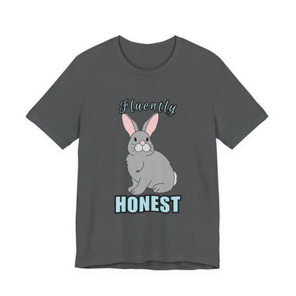 Fluently Honest Bunny Tee | Funny Animal T-Shirt, Unisex Graphic Tee, Cute Rabbit Shirt, Gift for Animal Lovers, Easter Gift