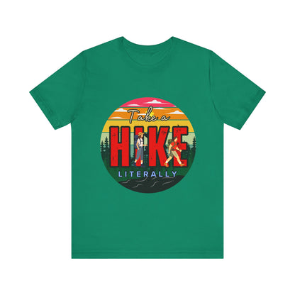 Take a Hike Shortsleeve Tee | Hiking Gift T-Shirt, Nature Lover Apparel, Outdoor Adventure Top, Summer Style, Funny Wilderness Shirt