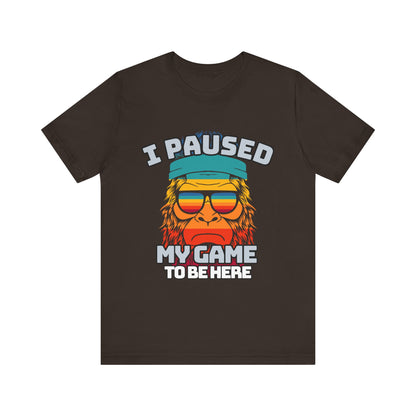 Funny Gamer Tee - I Paused My Game To Be Here, Gaming Shirt, Unisex T-Shirt, Gift for Gamers, Casual Summer Wear, Vintage Gaming Apparel