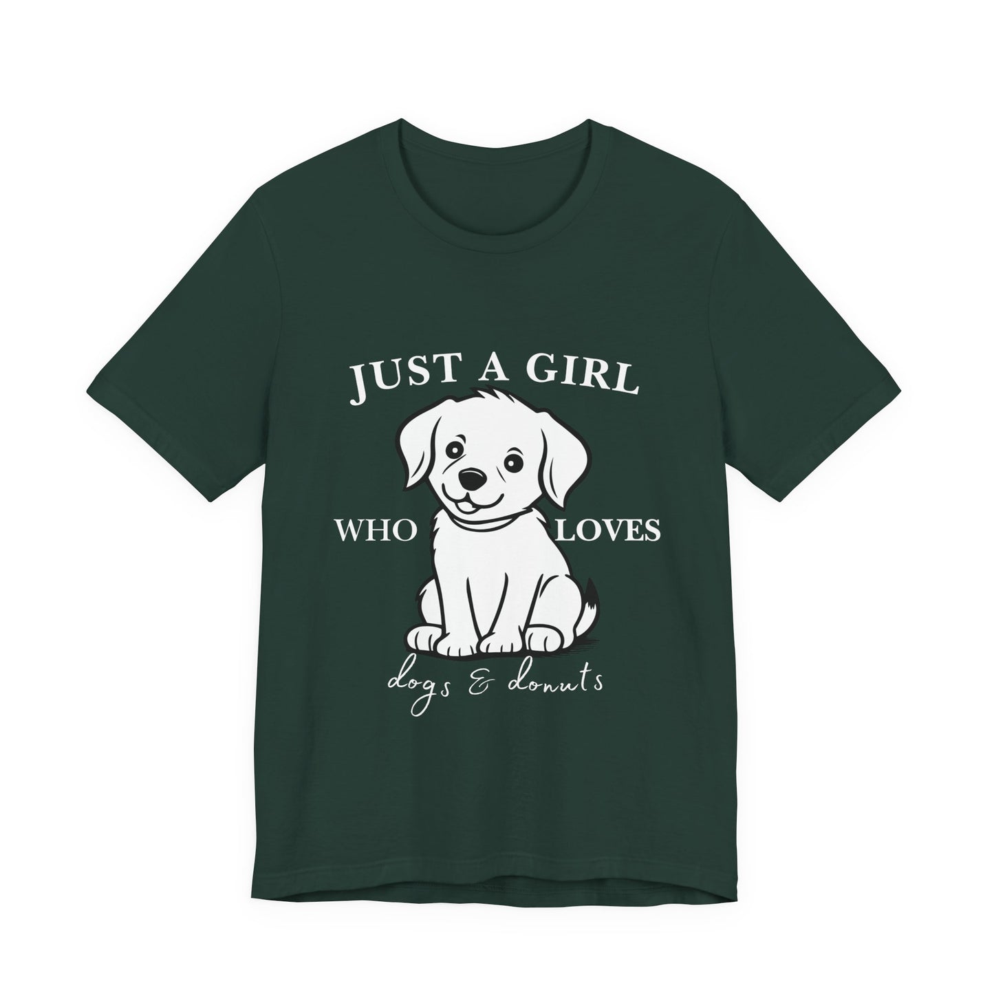 Just a Girl Who Loves Dogs & Donuts T-Shirt, Cute Pet Lover Tee, Gift for Dog Moms, Animal Lover Apparel, Perfect for Birthdays