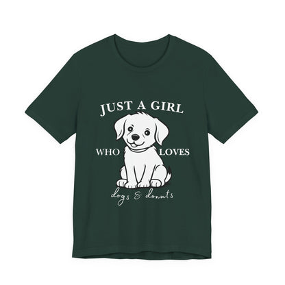 Just a Girl Who Loves Dogs & Donuts T-Shirt, Cute Pet Lover Tee, Gift for Dog Moms, Animal Lover Apparel, Perfect for Birthdays