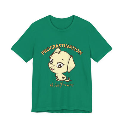 Procrastination is Self-Care Tee, Unisex Fashion T-Shirt, Cute Dog Graphic Tee, Relaxation Gift, Daily Comfort Top