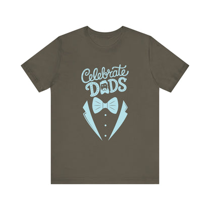 Celebrate Dads Unisex Jersey Tee – Perfect Gift for Father's Day, Casual Wear, Dad Appreciation, Birthday, Everyday Comfort