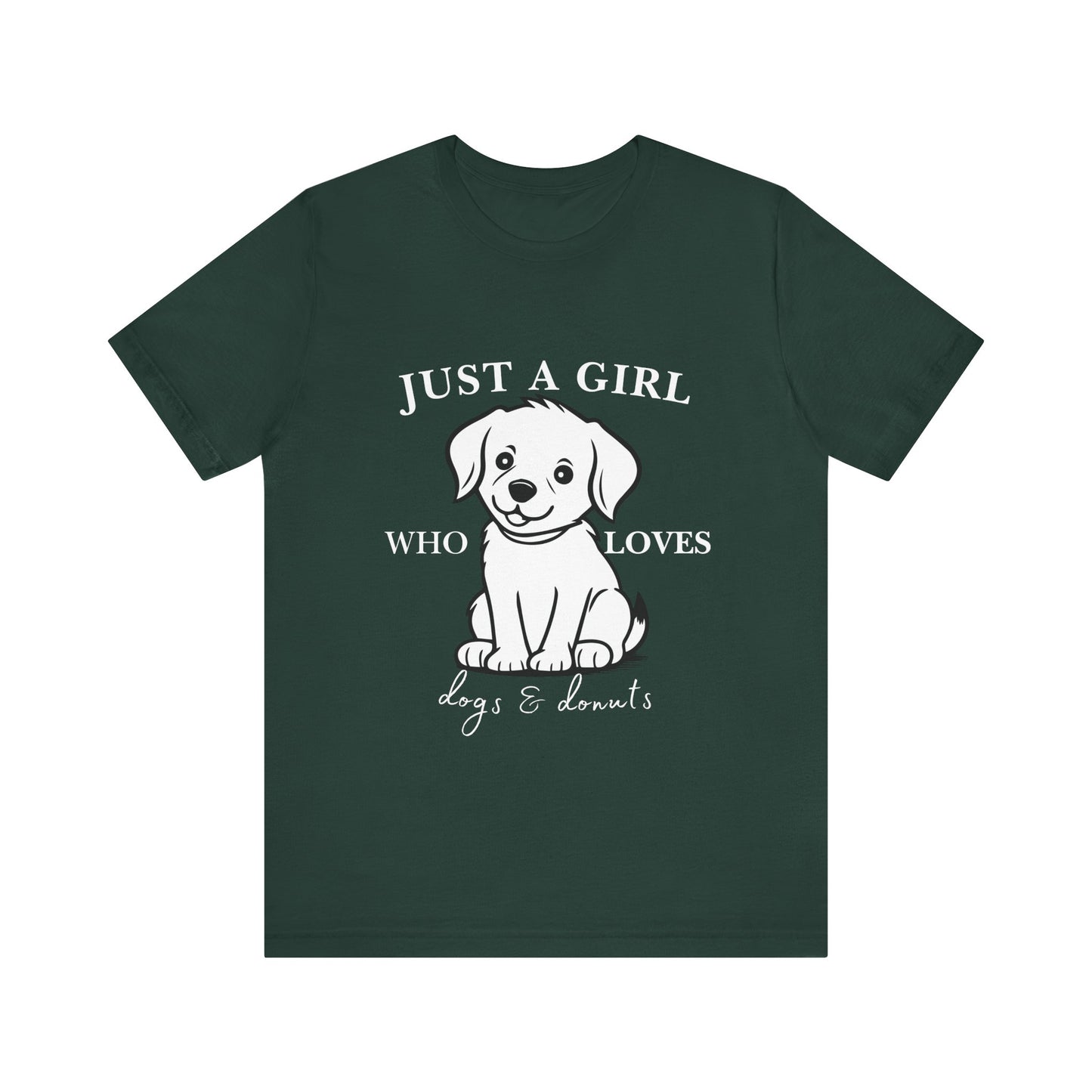 Just a Girl Who Loves Dogs & Donuts T-Shirt, Cute Pet Lover Tee, Gift for Dog Moms, Animal Lover Apparel, Perfect for Birthdays