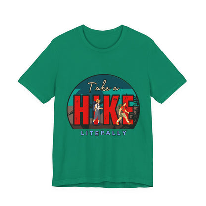 Literally Take a Hike Tee, Unisex Short Sleeve T-Shirt, Hiking Shirt, Outdoor Adventure Gift, Nature Lover Apparel, Casual Wear