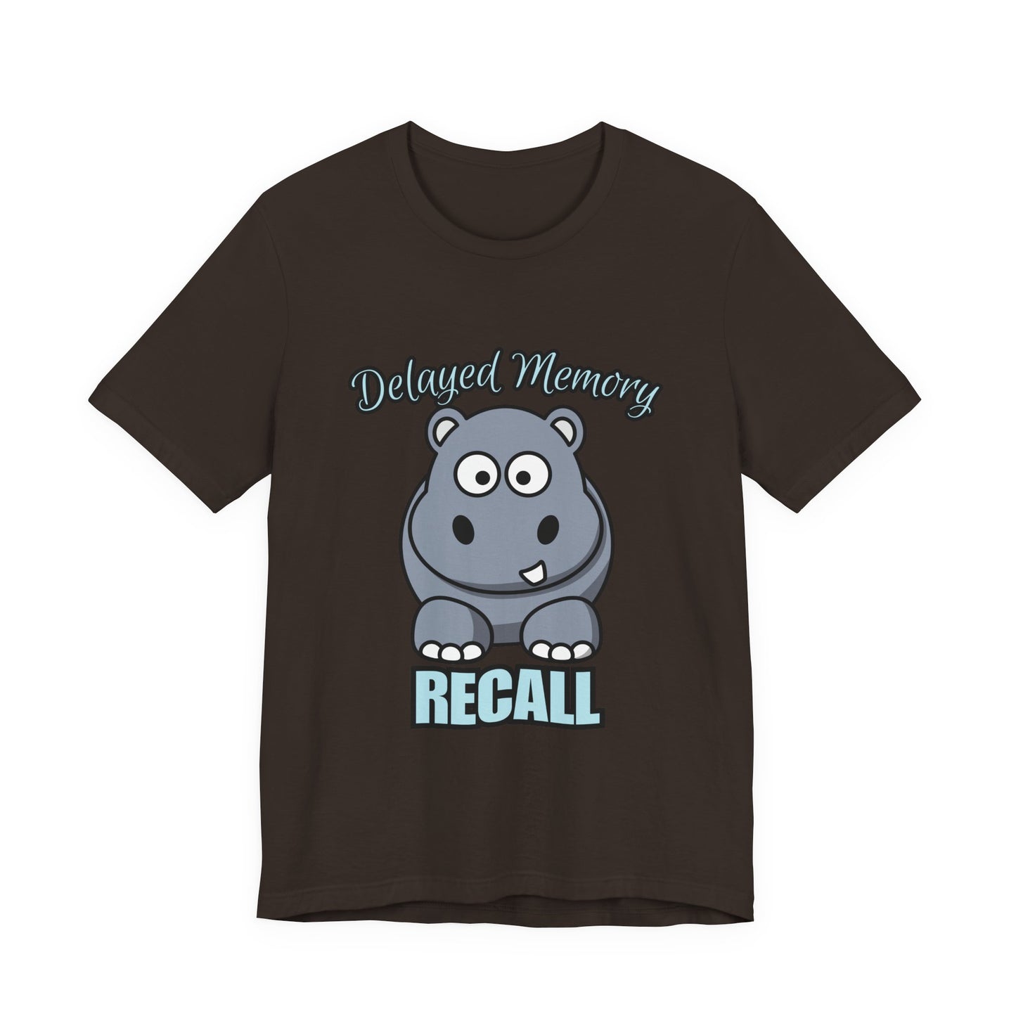 Delayed Memory Recall, Funny Hippo T-Shirt, Delayed Memory Tee, Gift for Memory Impairment Humor, Cute Animal Apparel, Unisex Jersey Tee