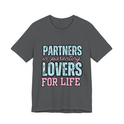 Partners in Parenting Lovers for Life Tee, Unisex T-Shirt, Couple's Gift, Family Apparel, Valentine’s Day, Anniversary, Parenting Humor