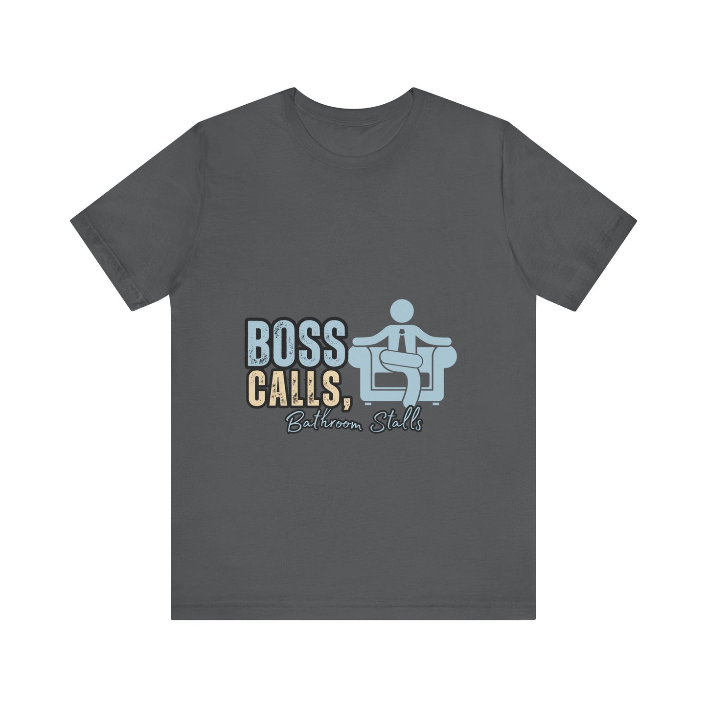 Funny Boss Calls Tee, Office Humor Shirt, Unisex Tee, Gift for Coworkers, Casual Wear, Work From Home Apparel