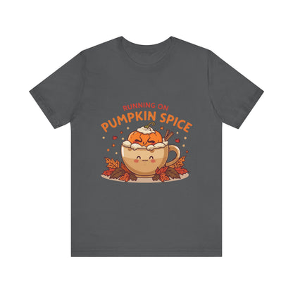 Pumpkin Spice Tee { Thanksgiving Top | Sarcastic Quote | Halloween T-Shirt | Funny Shirt | Gift T-Shirt