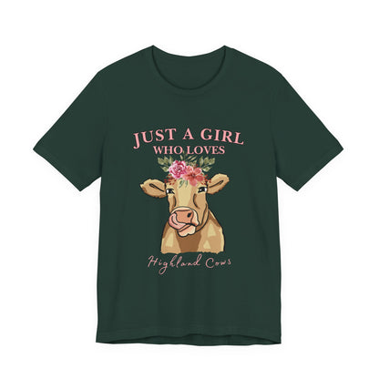 Highland Cow Lover Tee - Just a Girl Who Loves Highland Cows, Cute T-Shirt, Farmhouse Apparel, Gift for Animal Lovers, Summer Style