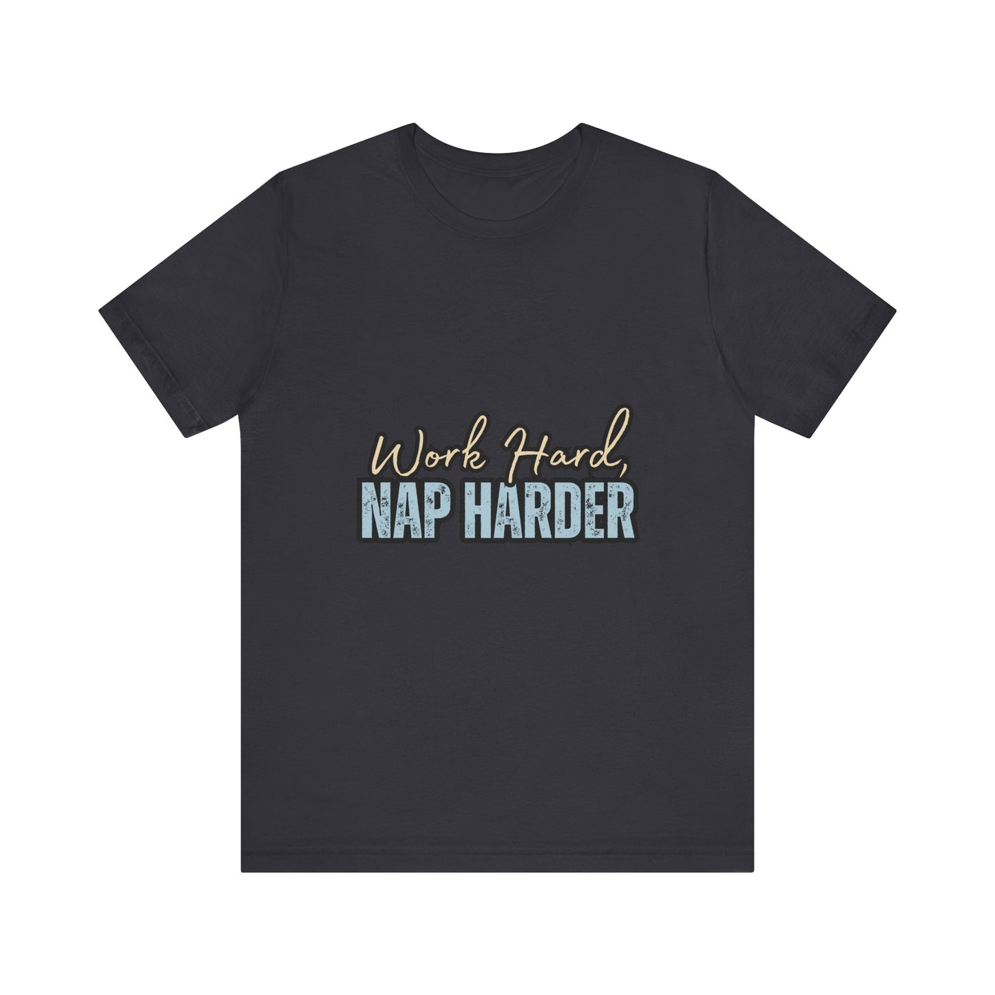 Work Hard, Nap Harder Unisex Jersey Short Sleeve Tee, Funny T-Shirt, Gift for Nappers, Casual Wear, Relaxation Shirt, Birthday Gift, [...]