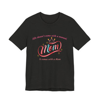Mom Life Unisex Tee - Celebrating Moms, Perfect Gift for Mother's Day, Family Gatherings, Funny Mom Shirt, Casual Wear, Gift for Moms
