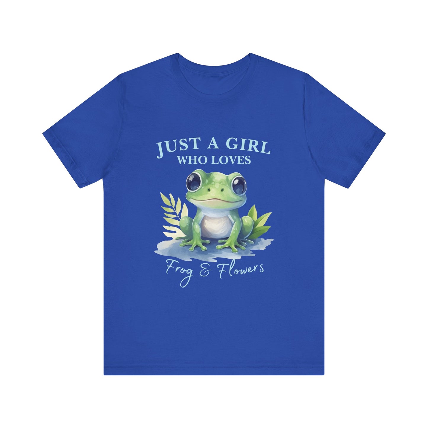 Frog Lover Tee, Just a Girl Who Loves Frog & Flowers, Cute Graphic T-Shirt, Nature Lover Gift, Spring Fashion, Animal Tee, Unique Apparel