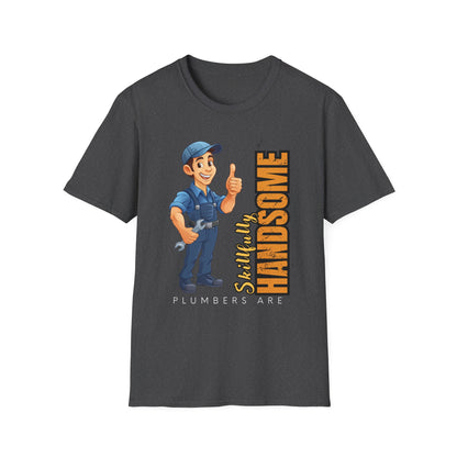 Plumber Handsomeness Unisex T-Shirt | Perfect Gift for Birthdays, Father's Day, Casual Wear, Dad Humor, Softstyle Tee