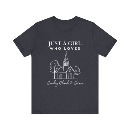 Just a Girl Who Loves Sunday Church & Sermon Tee | Christian Girl T-shirt | Cute Christian Faith T-shirt | Jesus Lover Tee