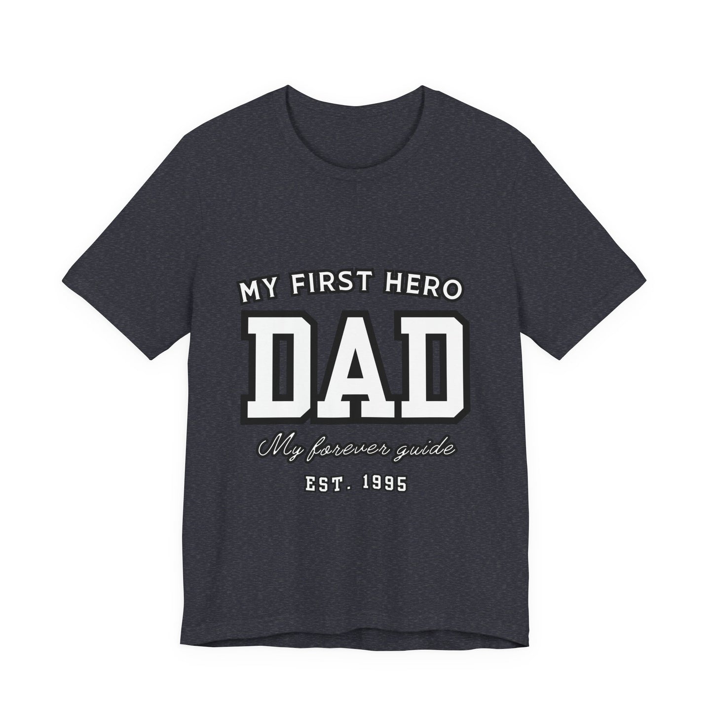 Dad Hero T-Shirt, Father's Day Gift, Unisex Tee, Family Love Shirt, Dad Appreciation, Casual Wear