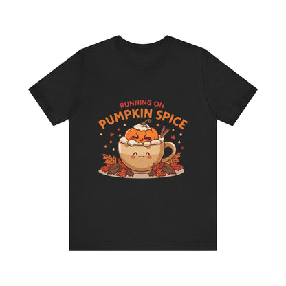 Pumpkin Spice Tee { Thanksgiving Top | Sarcastic Quote | Halloween T-Shirt | Funny Shirt | Gift T-Shirt