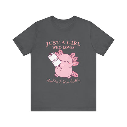 Just a Girl Who Loves Axolotls Tee, Cute Graphic T-Shirt, Unisex Casual Wear, Animal Lovers Gift, Birthday Present, Axolotis and Marshmellow
