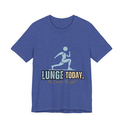Fun Fitness Tee with 'Lunge Today, Ice Cream Buffet!' Design, Workout Shirt, Gift for Gym Lovers, Activewear, Casual Style