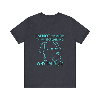 Funny Explaining Dog T-Shirt, Unisex Tee for Dog Lovers, Humor Shirt, Cute Pet Gift, Everyday Wear, Animal Lover Shirt