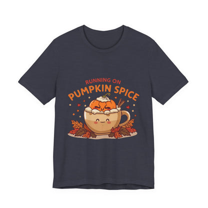 Pumpkin Spice Tee { Thanksgiving Top | Sarcastic Quote | Halloween T-Shirt | Funny Shirt | Gift T-Shirt