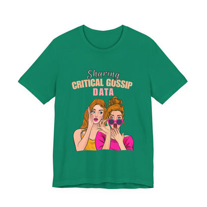 Critical Gossip Data Graphic Tee, Fun Short Sleeve T-Shirt, Best Friend Gift, Casual Wear, Birthday Party Outfit, Quirky Humor Shirt