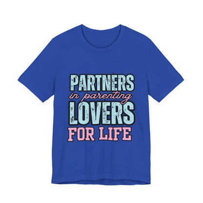 Partners in Parenting Lovers for Life Tee, Unisex T-Shirt, Couple's Gift, Family Apparel, Valentine’s Day, Anniversary, Parenting Humor
