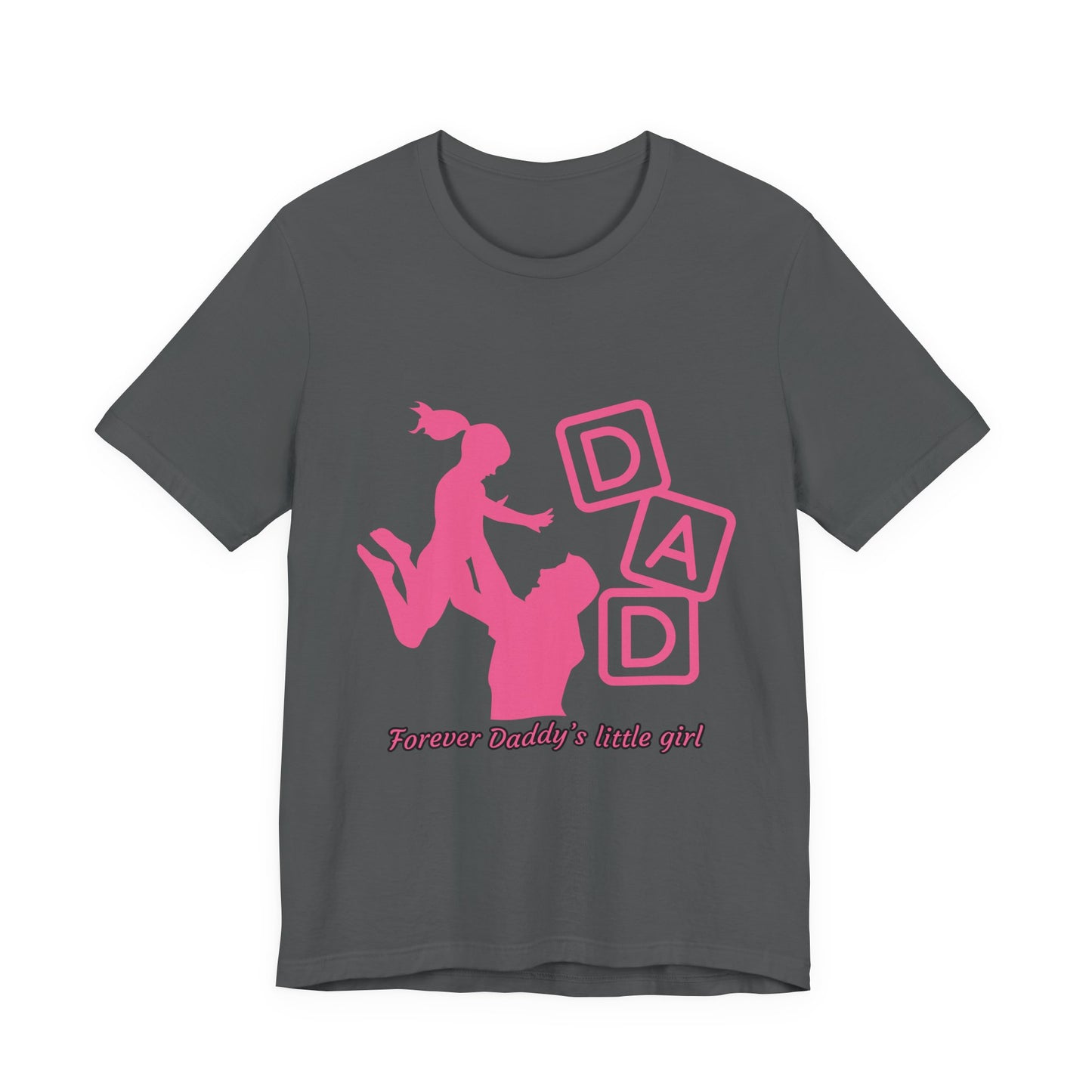 Forever Daddy's Little Girl Tee - Unisex Jersey T-Shirt for Dads, Gift for Father's Day, Cute Parent Clothing, Family Reunion, Birthday Gift