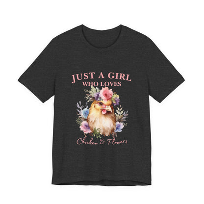 Just a Girl Who Loves Chickens Tee, Funny Farm Animal Shirt, Floral Graphic Tee, Gift for Chicken Lovers, Farmhouse Fashion