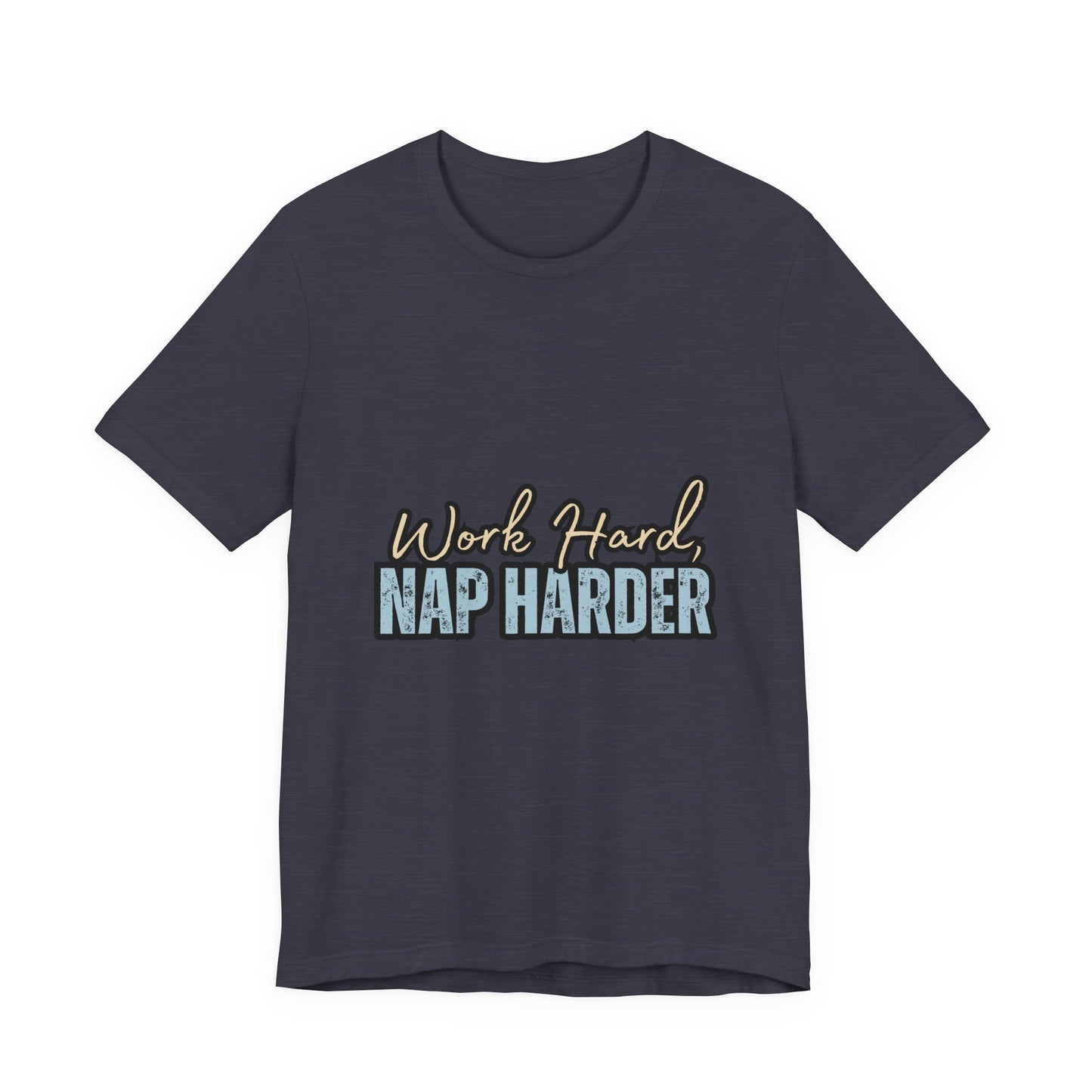 Work Hard, Nap Harder Unisex Jersey Short Sleeve Tee, Funny T-Shirt, Gift for Nappers, Casual Wear, Relaxation Shirt, Birthday Gift, [...]
