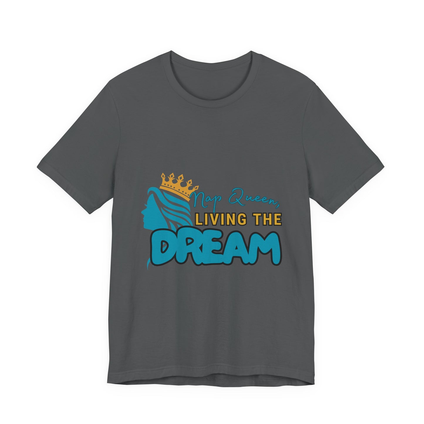 Nap Queen Unisex Tee - Living the Dream, Relaxed Fit T-Shirt for Moms, Funny Gift, Sleep Lover Apparel, Everyday Wear